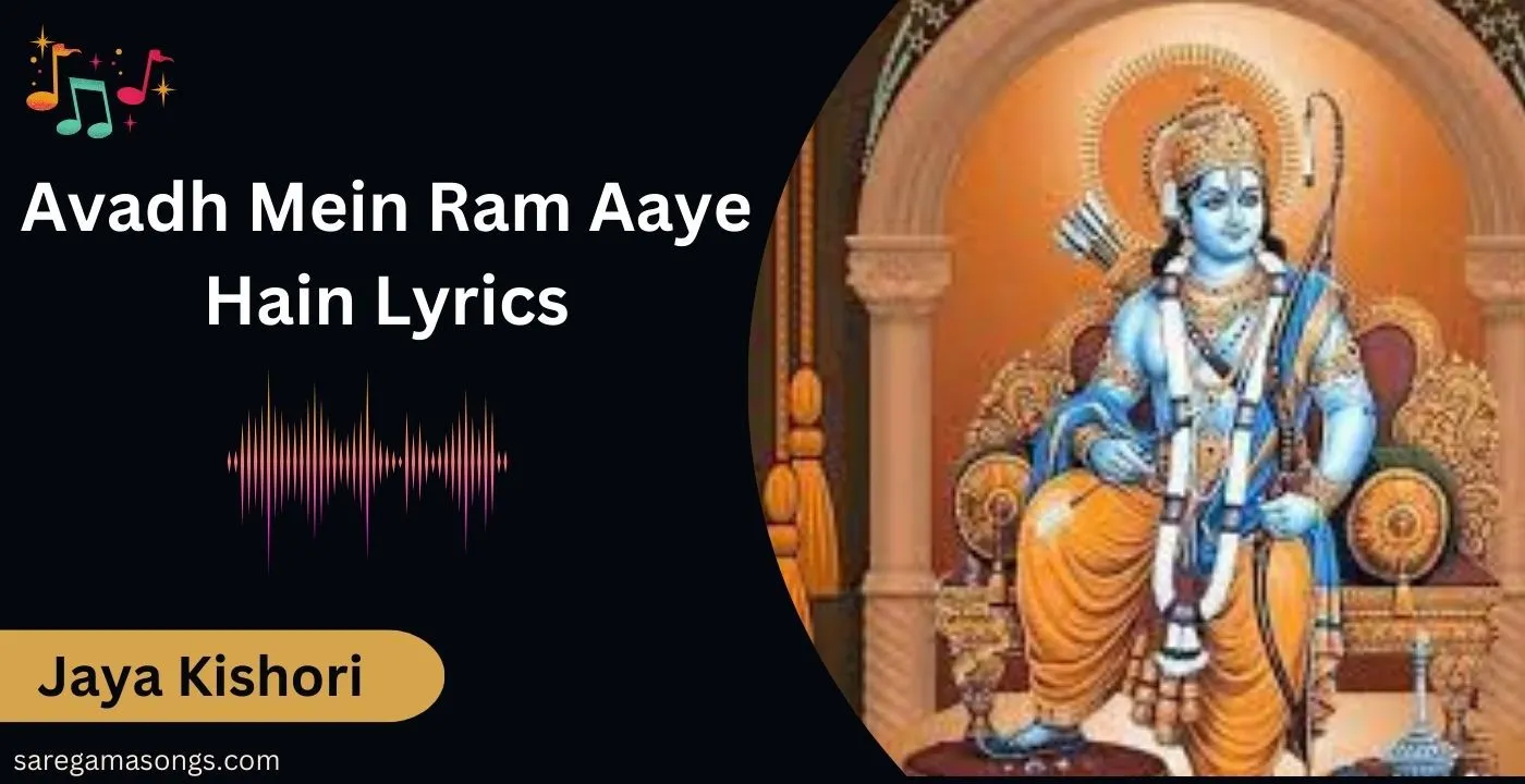 Avadh Mein Ram Aaye Hain Lyrics by Jaya Kishori