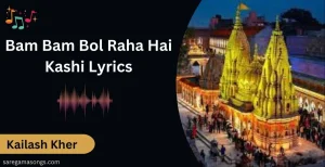 Bam Bam Bol Raha Hai Kashi Lyrics