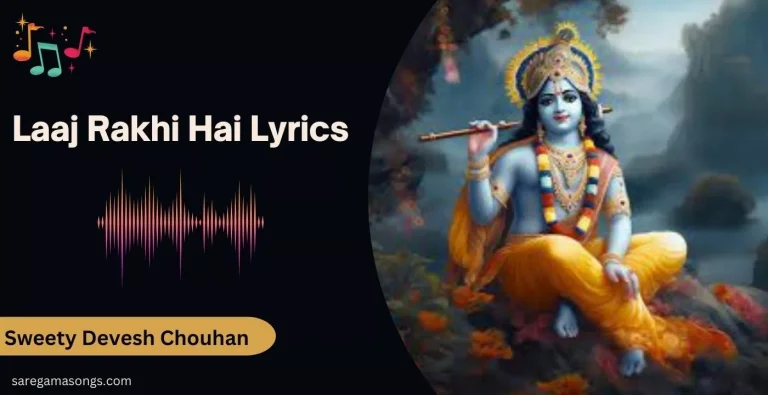 Laaj Rakhi Hai Lyrics