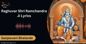 Raghuvar Shri Ramchandra Ji Lyrics