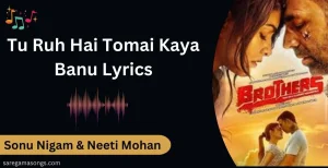 Tu Ruh Hai Tomai Kaya Banu Lyrics