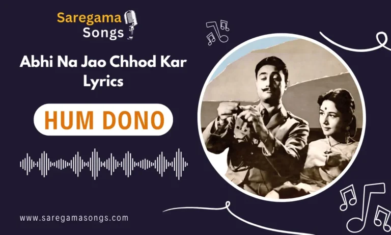 abhi na jao chhod kar lyrics