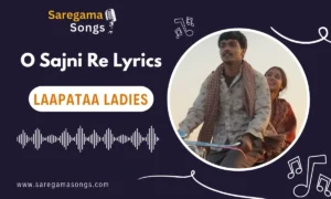 o sajni re lyrics